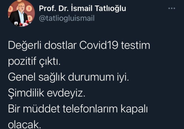 iSMAiL TATLIOGLU COViD POZiTiF DUYURUSU