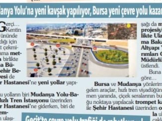 MUDANYA YOLU ŞEHiR HASTANAESi YOLU iÇiN YENi KAVŞAK OLAY KUPÜRÜ NiSAN YAYINLANDI