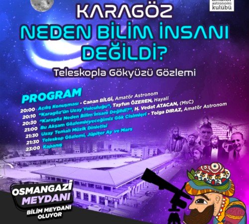 6 OSMANGAZi BELEDiYESi BiLiM BULUŞMALARI, KARAGÖZ NEDEN BiLiM iNSANI DEĞiLDi